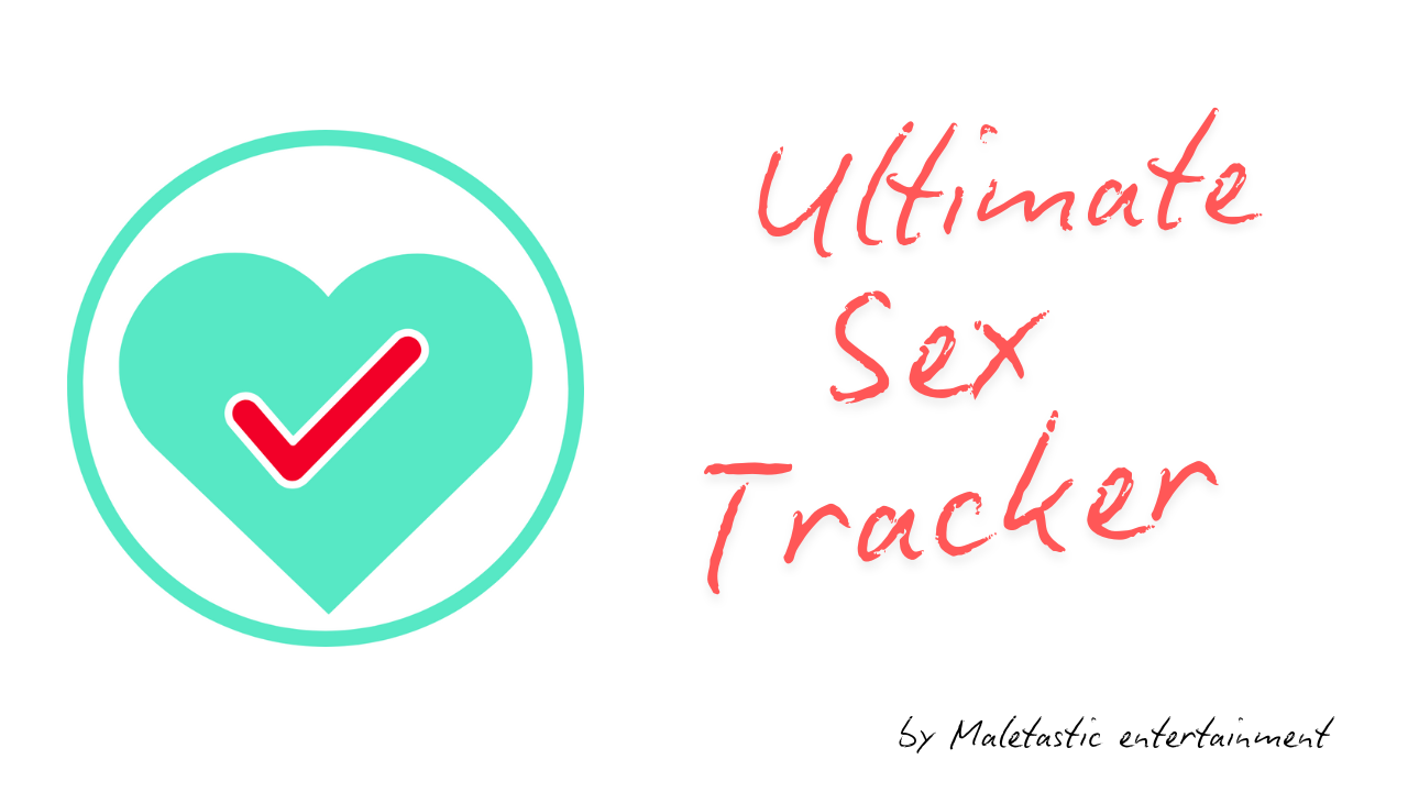 Ultimate Sex Tracker by Maletastic Entertainment